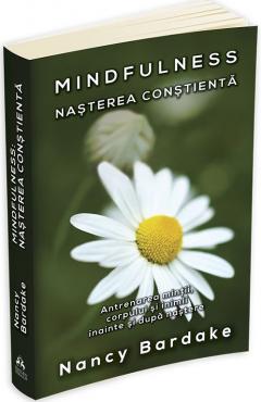 Mindfulness. Nasterea constienta
