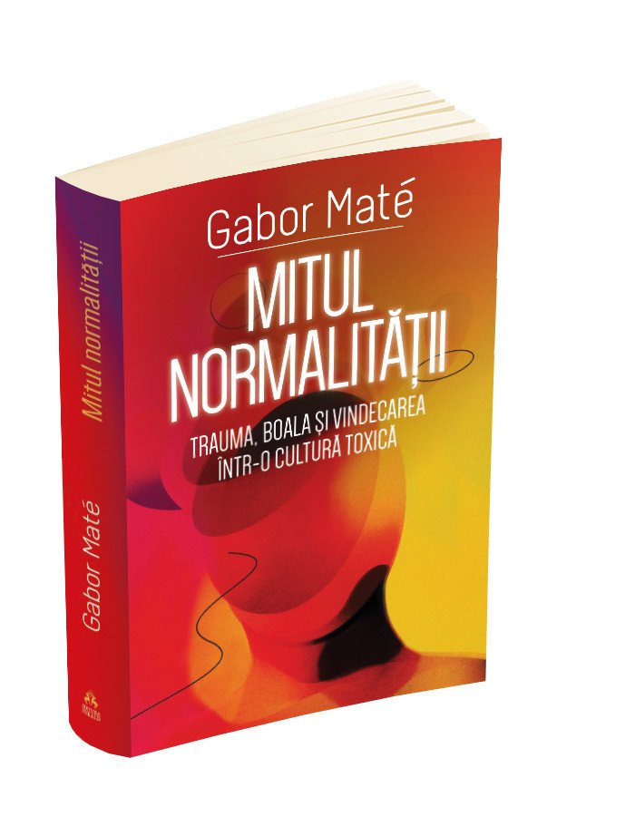 Religious Deduct landlady Mitul normalitatii - Gabor Mate