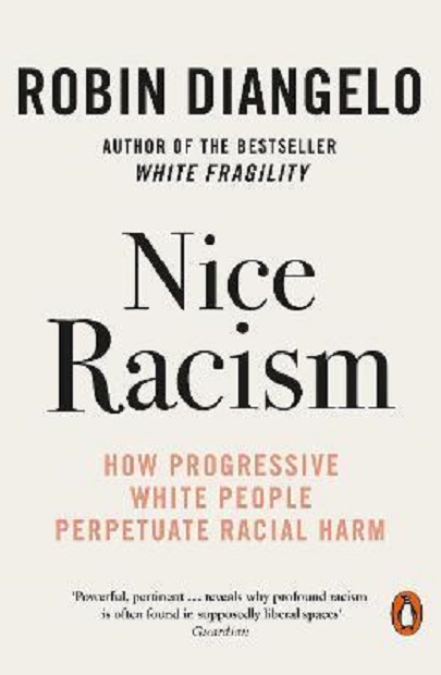 Nice Racism - Robin DiAngelo