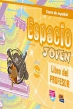 Espacio Joven - Libro del profesor (A2.2)