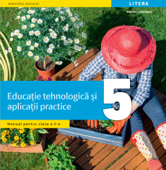 Educatie tehnologica si aplicatii practice. Manual pentru clasa a V-a