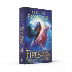 Fireborn: Twelve and the Frozen Forest