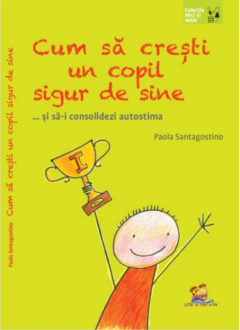 Cum sa cresti un copil sigur de sine