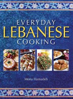 Everyday Lebanese Cooking
