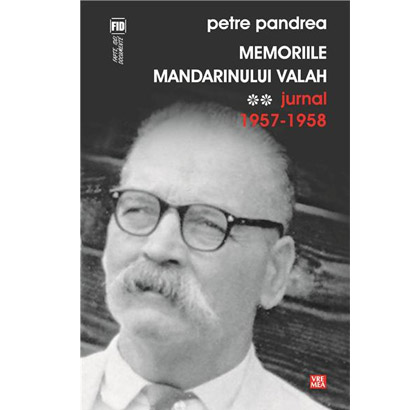 Memoriile mandarinului valah vol.II - Jurnal 1957-1958