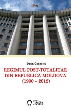 Regimul post-totalitar din Republica Moldova (1990-2012) 