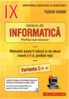 Manual de informatica. Clasa a IX-a Intensiv sau clasa a X-a Real - Varianta C++