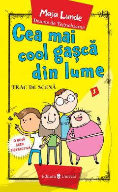 Coperta cărții Cea mai cool gasca din lume - Trac de scena