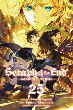 Seraph of the End: Vampire Reign. Volume 25