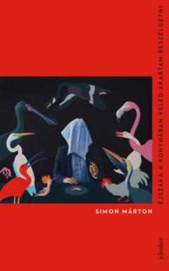 Ejszaka a konyhaban veled akartam beszelgetni