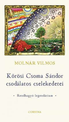 Korosi Csoma Sandor csodalatos cselekede