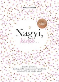Nagyi, kerlek... 