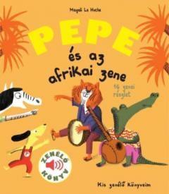 Pepe es az afrikai zene – Zenelo konyv