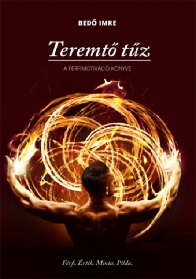 Teremto tuz – A ferfimotivacio konyve