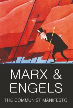 Coperta cărții The Communist Manifesto with The Condition of the Working Class in England in 1844 and Socialism: Utopian and Scientific