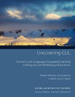 Coperta cărții Uncovering CLIL: Content and Language Integrated Learning and Multilingual Education