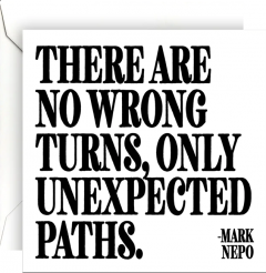 Felicitare - Mark Nepo - No Wrong Turns