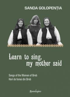  Learn to sing, my mother said