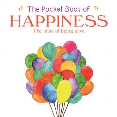 The Pocket Book of Happiness