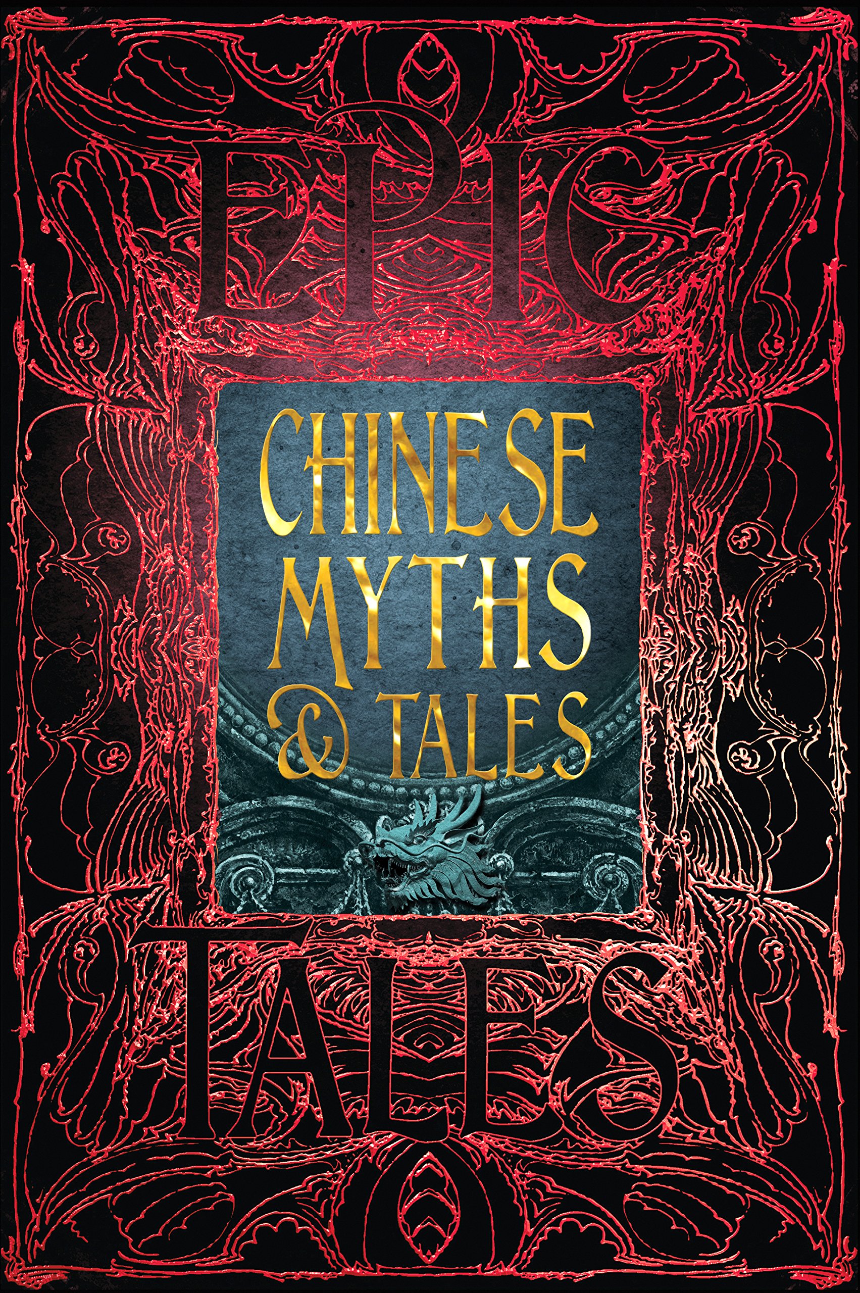 Chinese Myths &amp; Tales: Epic Tales 