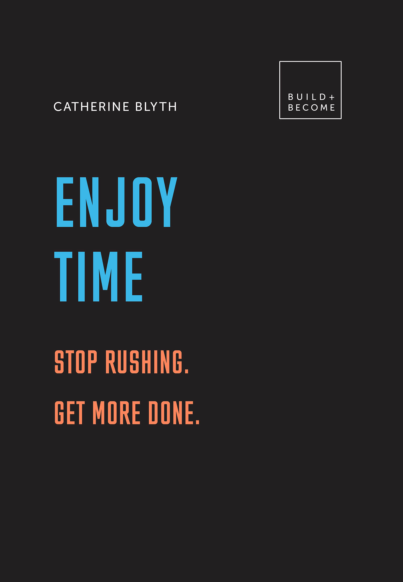 enjoy-time-stop-rushing-catherine-blyth