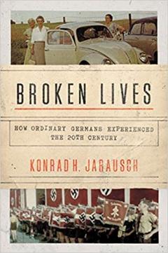 Broken Lives. How Ordinary Germans Experienced the 20th Century