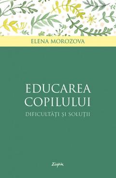Educarea copilului – dificultati si solutii