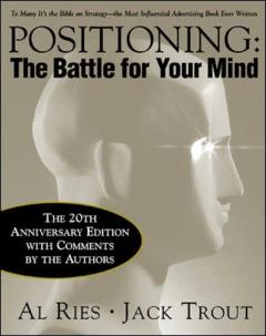 Positioning: The Battle for Your Mind