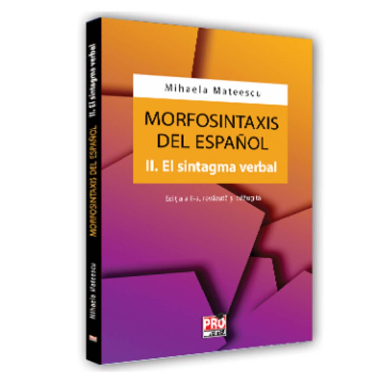 Morfosintaxis del Espanol. II. El sintagma verbal Mihaela Mateescu