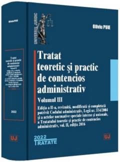 Tratat teoretic si practic de contencios administrativ. Volumul III