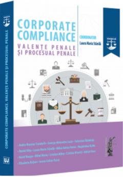 Corporate Compliance. Valente Penale si Procesual Penale