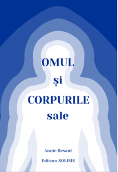 Omul si corpurile sale