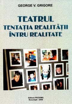 Teatrul, tentatia realitatii intru realitate