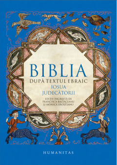 Biblia dupa textul ebraic - Iosua. Judecatorii