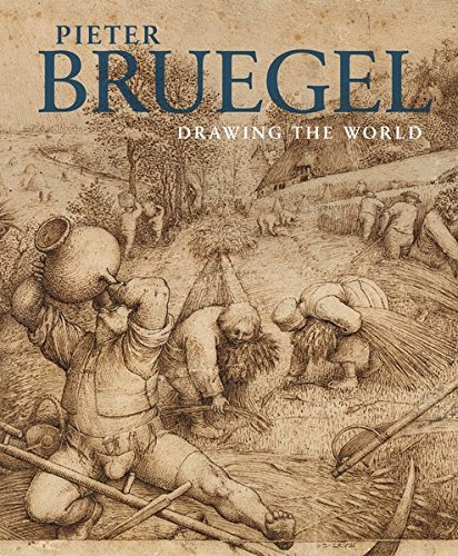 Pieter Bruegel the Elder: Drawing the World