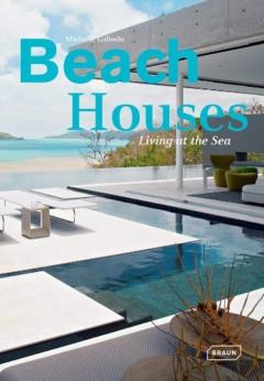 Beach Houses: Living at the Sea