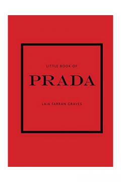 The Little Book of Prada Laia Farran Graves