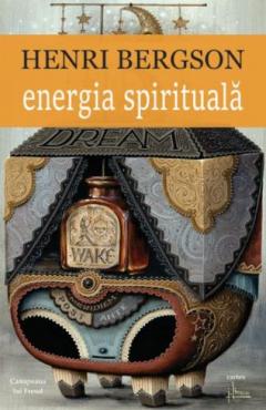 Energia spirituala Henri Bergson