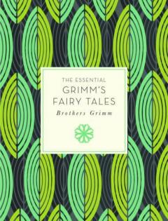 The Essential Grimm's Fairy Tales