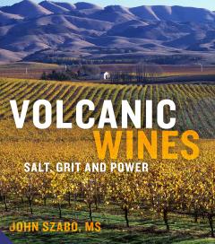 Volcanic Wines - Salt, Grit and Power