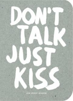Don't Talk Just Kiss Marcus Kraft