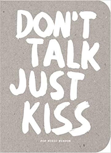 Don&#039;t Talk Just Kiss