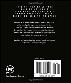 Lips: Over 30 Inspiring Tutorials on How to Wear Lipstick, Lipgloss and Lift Your Lip Game