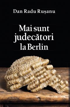 Mai sunt judecatori la Berlin