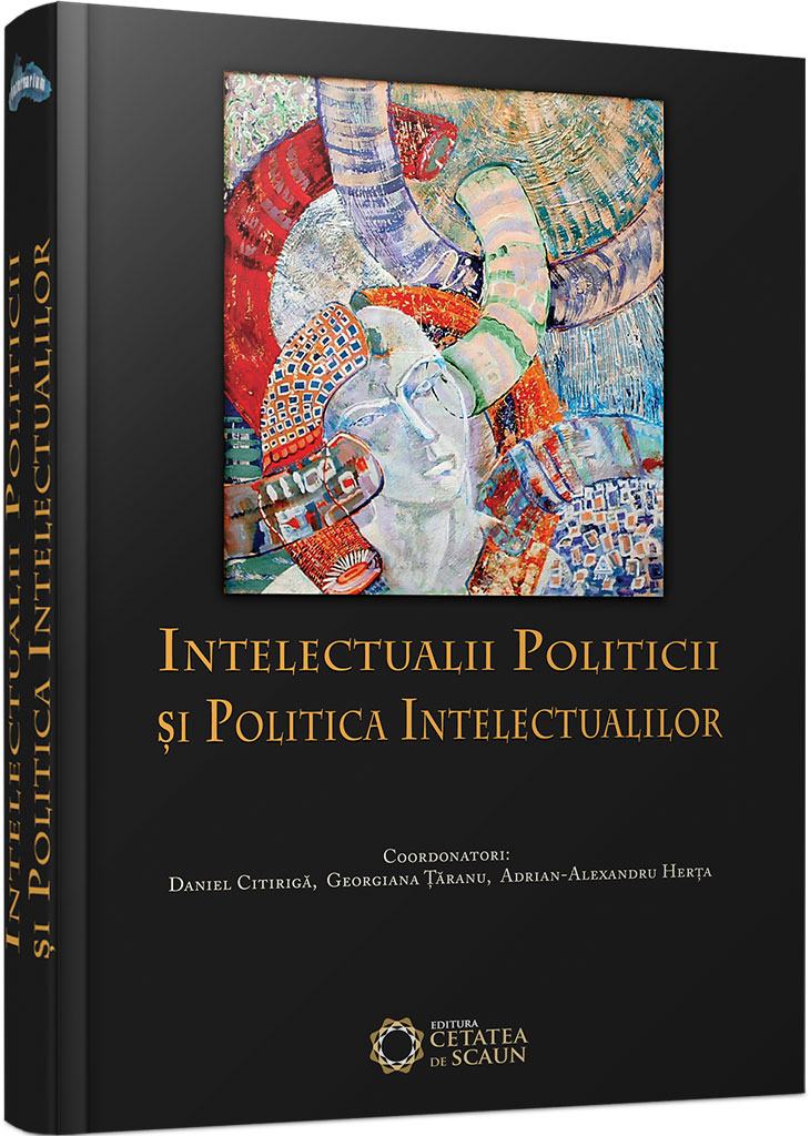 Intelectualii politicii si politica intelectualilor