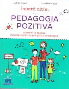 Invata altfel cu pedagogia pozitiva