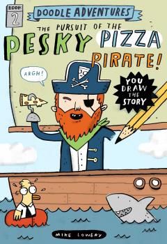Doodle Adventures: The Pursuit of the Pesky Pizza Pirat!
