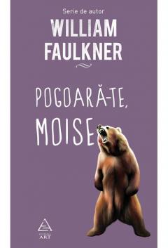 Pogoara-te, Moise William Faulkner