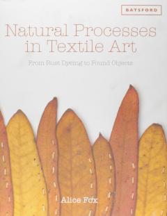 Natural Processes in Textile Art