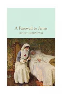 A Farewell To Arms Ernest Hemingway